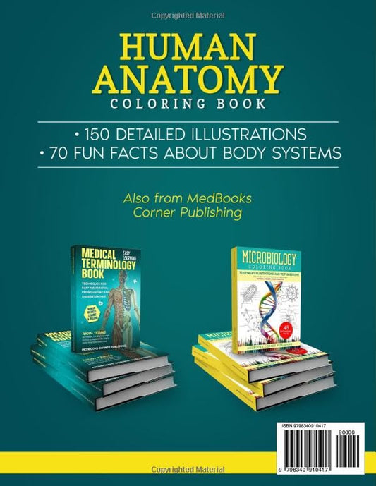 Human Anatomy Coloring Book: 150 Detailed Illustrations & 70 Fascinating Facts in an Anatomy and Physiology Workbook for Adults, Medical Students, & Nurses Focused on Advanced Body Systems Learning