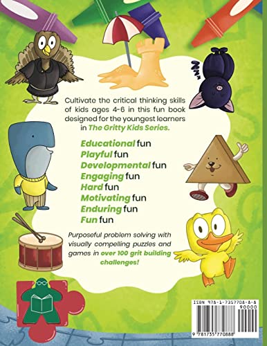 My First Logic Workbook for Gritty Kids: Spatial Reasoning, Math Puzzles, Logic Problems, Focus Activities. (Develop Problem Solving, Critical Thinking, Analytical & STEM Skills in Kids Ages 4, 5, 6.)