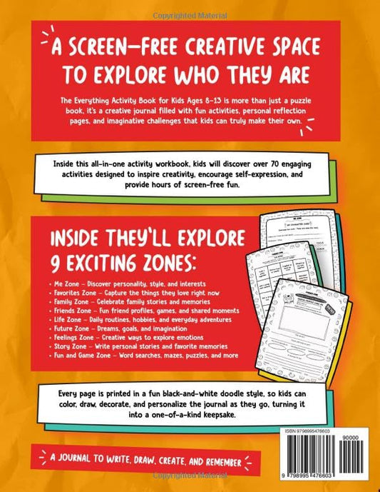 The Everything Activity Book for Kids Ages 8–13: All-in-One Activity Workbook with 70+ Activities Including Games, Friends & Family Pages, Vision ... Fun, Creativity, and Keeping Memories