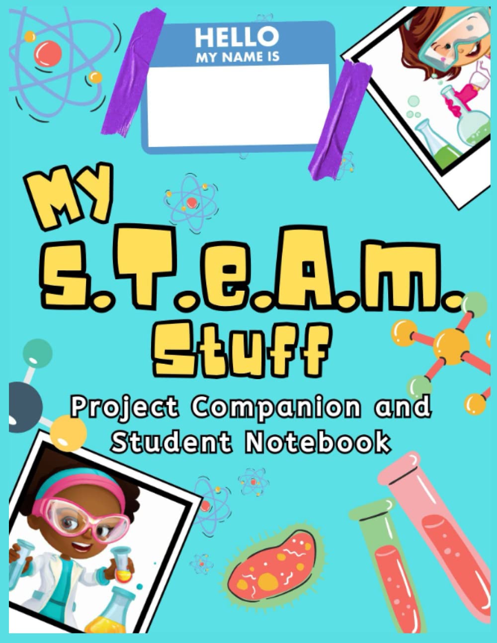 STEAM Workbook For For Kids Ages 8-12: Homeschool or Classroom, Focus Activities, Child Development & STEM Skills in Kids Ages 8,9,10,11,12, After School Essentials