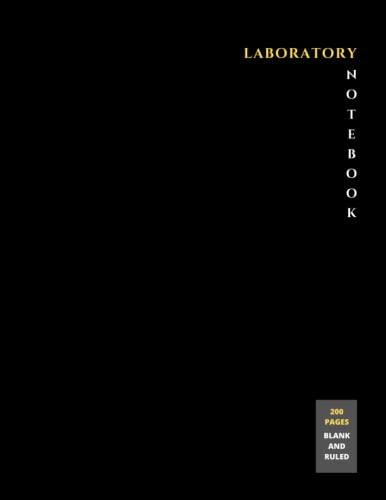 Laboratory Notebook: Blank and ruled pages 200 pages. Vital for usages in research lab studies, institution, academic, professional laboratory work ... higher study as science laboratory notebook