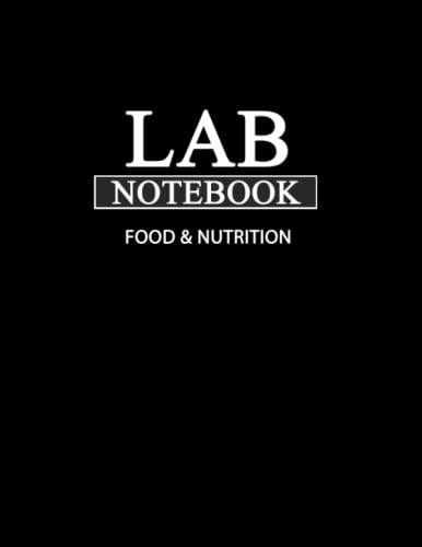 Lab Notebook for Food & Nutrition: Laboratory Notebook for Science Graduate Student Researchers: 304 Pages | 5 tables of contents pages (1 to 155) | Quad ruled Grid | 8.5 x 11 inches