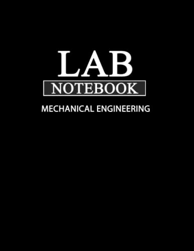 Lab Notebook for Mechanical Engineering: Laboratory Notebook for Science Graduate Student Researchers: 369 Pages | 5 tables of contents pages (1 to 155) | Quad ruled Grid | 8.5 x 11 inches