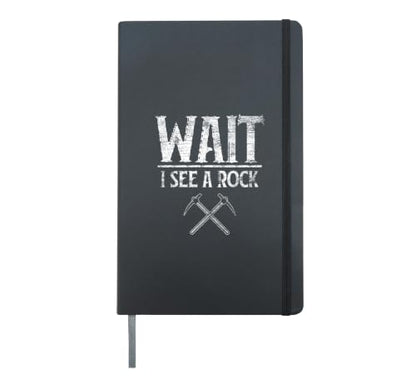 Wait I See A Rock Funny Geology Hardcover Journal, Black