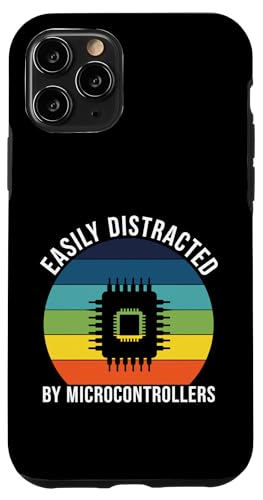 Easily Distracted By Microcontrollers Case for iPhone 11 Pro