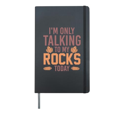 Im Only Talking To My Rocks Today Geology Hardcover Journal, Black