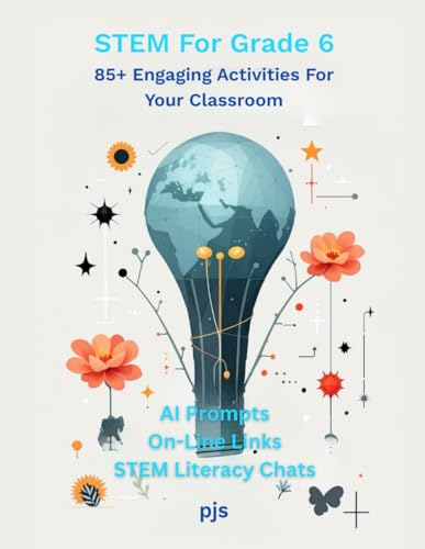 STEM For Grade 6: 85+ Engaging Activities For Your Classroom