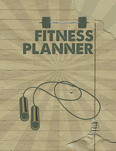Fitness Planner: Daily Health Journal Workout Logbook For Adults| To Record Your Exercise, Reps, Weight, Sets, Measurements And Notes| Lifestyle Workout Planner Easy To Use.