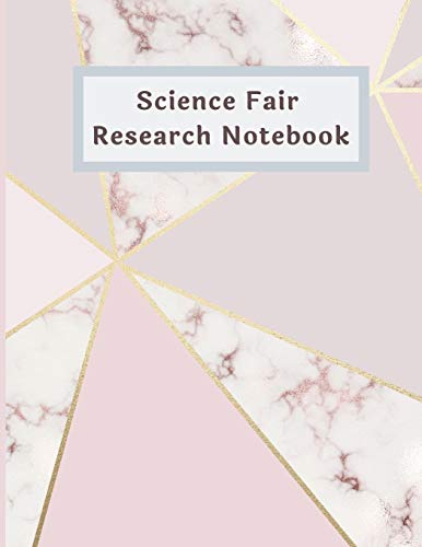 Science Fair Notebook: Scientific Project Journal & Record Book Lab Experimentation Tracker Ideal for Students, Teachers or Parents leading Science ... 8.5 x 11 100 pages For Women Pink Gold theme