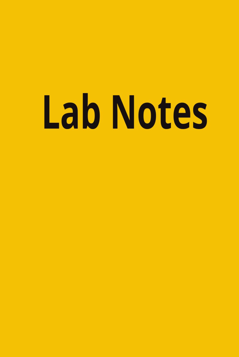 The Lab Notebook: A Practical Laboratory Research Journal for Experiments, Data, Observations, Protocols, Scientific Notes & more | 6” x 9” (15.24 ... and lined paper in one with index | Hardcover