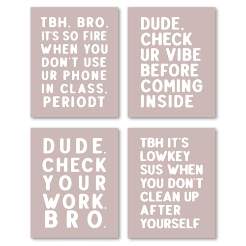 Hxlac Funny High School Classroom Wall Art Prints Set of 4 Unframed - Middle School Classroom Decor, High School Classroom Posters, Funny Classroom Wall Decor for High Middle School, 8x10in (Brown) - color: dude bro_3, size: 8x10inch