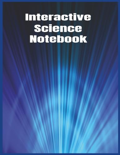 Interactive Science Notebook: 8.5 X 11 College Ruled Science Journal for Middle School Classroom Lab Notes, 100 Sheets| 200 pages