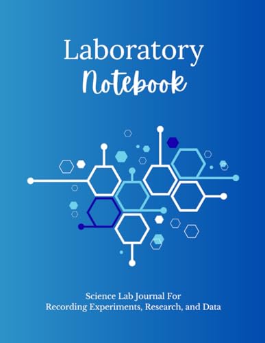 Laboratory Notebook: Science Lab Journal For Recording Experiments, Research, and Data