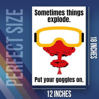 Put Your Goggles On Lab Safety Poster - Science Classroom Poster Decor Middle Highschool - 12 x 18 Inch Unframed Poster - Premium Poster On 100lb Gloss Paper - Printed In The USA FHJP1794
