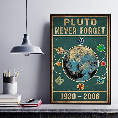 Vintage Metal Tin Sign Pluto Never Forget 1930-2006 Poster, Outer Space, Science Print, Science Wall Art, Science Teacher, Science Classroom Decor, Solar System Novelty Sign 8x12 Inch