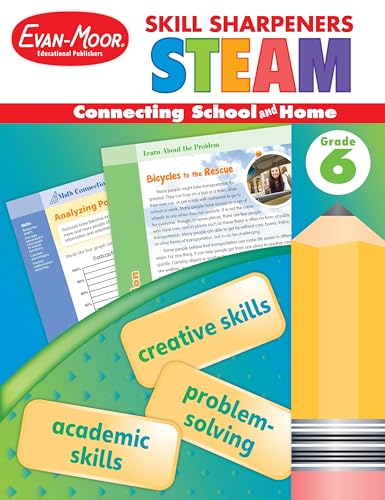 Evan-Moor Skill Sharpeners STEAM Workbook, Grade 6, Science, Technology, Engineering, Art, Math, Hands On Activities, Helping Others, Collaboration, Solve Real World Problems, Puzzles, Homeschool