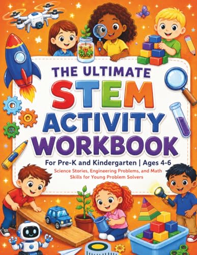 The Ultimate STEM Activity Workbook: Science, Technology, Engineering, and Math Concepts for Pre-K and Kindergarten | Ages 4-6