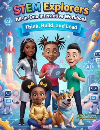 STEM Explorers All-in-One Interactive Workbook 2: Think, Build and Lead (STEM Explorers: A World of Wonder)