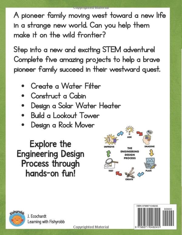 STEM Activities Book The Great Pioneer Town Challenge: Hands-On Projects for Kids Using Science Technology Engineering and Math (STEM With A Storyline: Design Challenges for Kids)
