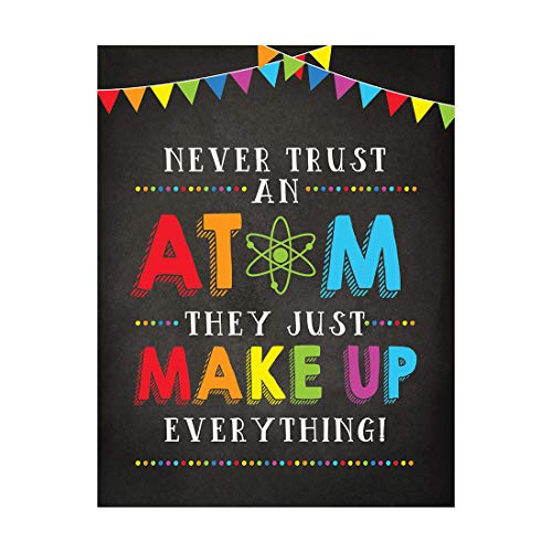 Andaz Press School Classroom Wall Art Teacher Poster, 8.5x11-inch, Never Trust an Atom They Just Make Up Everything, 1-Pack, Unframed, Kids Motivational Quotes - color: Everything