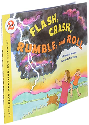 Flash, Crash, Rumble, and Roll: A Colorful STEM Picture Book about Thunderstorms and Lightning for Kids (Ages 4-8)
