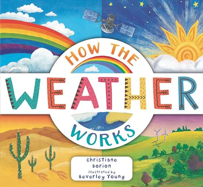 How the Weather Works: A Hands-On Guide to Our Changing Climate (Explore the Earth)
