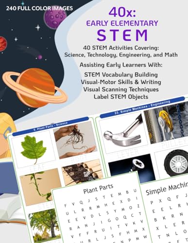 40x EARLY ELEMENTARY: STEM: FULL COLOR WORKBOOK. 40 STEM Activities For Early Elementary Learners (STEM ENRICHMENT SERIES)
