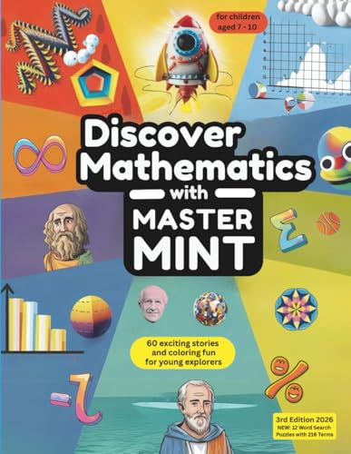 Discover Mathematics with Master MINT - 60 Exciting Stories and Coloring Fun - for Young Explorers from 7-10 Years: A coloring book on the mathematical achievements of mankind (Master MINT - English)