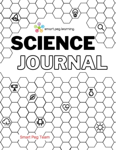 Smart Peg Learning Science Journal: Blank, Lined, Grid (Graph) Pages | Science Laboratory and Project Notebook for Students (STEAM with Smart Peg Learning)