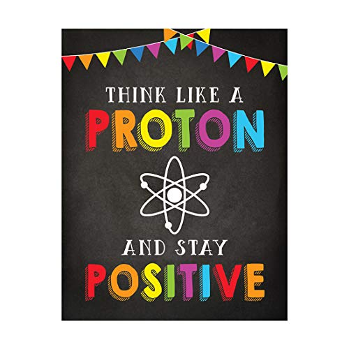 Andaz Press School Classroom Science Teacher Wall Art Poster Signs, 8.5”x11”, Think Like a Proton and Stay Positive 1-Pack Unframed Inspirational Physics Poster Science Posters Classroom Décor - color: Proton
