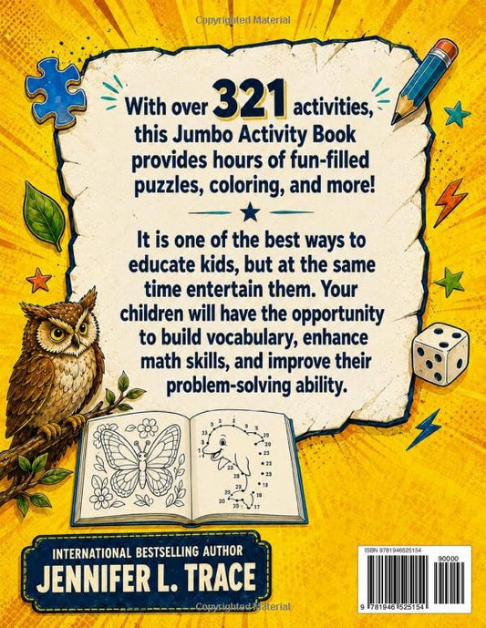 Jumbo Activity Book for Kids: Over 321 Fun Activities For Kids Ages 4-8 | Workbook Games For Daily Learning, Tracing, Coloring, Counting, Mazes, Matching, Word Search, Dot to Dot, and More!