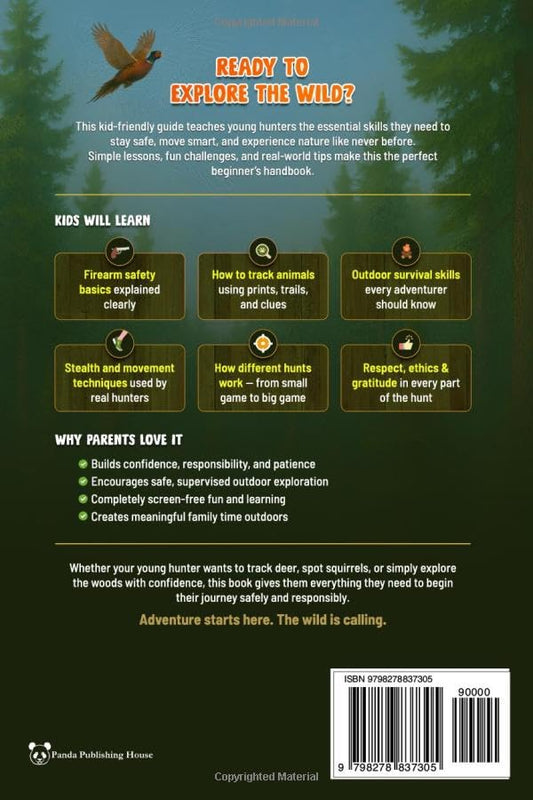 The Complete Hunting Handbook for Kids: The Ultimate Guide to Firearm Safety, Tracking, Outdoor Skills, Survival Basics & Responsible Wildlife Ethics for Young Beginners (Hunting Book)