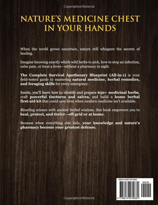 The Complete Survival Home Apothecary All-in-1: Master 600+ Herbal Remedies, Foraging Skills & Natural Recipes to Boost Health, Build Resilience & Protect Your Family in Any Emergency (Herbs)