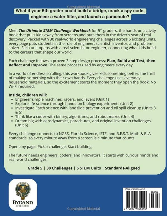 The Ultimate STEM Challenge Workbook for Grade 5: Engaging Hands-On Challenges to Build Critical Thinking and Problem-Solving Skills in Science, Technology, Engineering, and Math