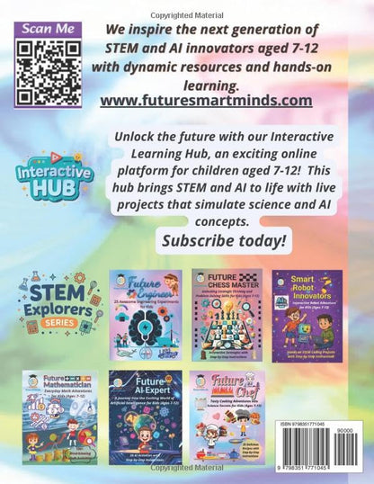 Future Scientist Awesome Science Experiments for Kids: Fun Science Experiment STEM Projects, Amazing Science Activities for Kids and how they work, ... (STEM Explorers Series: Ignite the Future)