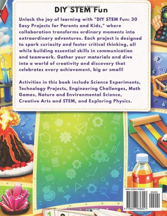 DIY STEM Fun: 30 Easy Projects for Parents and Kids: Hands On Science, Technology, Engineering, and Math Activities Using Simple Materials