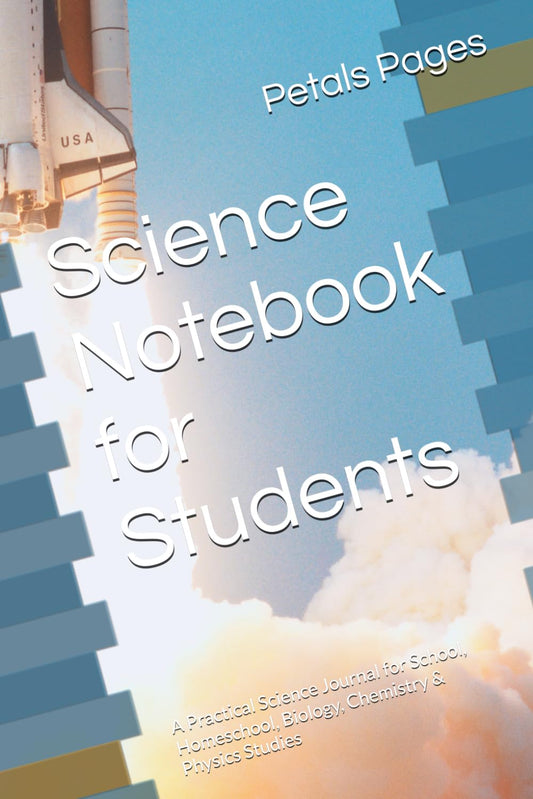 Science Notebook for Students: A Practical Science Journal for School, Homeschool, Biology, Chemistry & Physics Studies