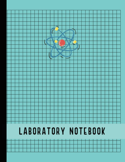 Laboratory Notebook: Science Lab Book for Students, Researchers to Record Experiments. Simple Grid Paper. Size 8.5” x 11”, 120 Total Pages.
