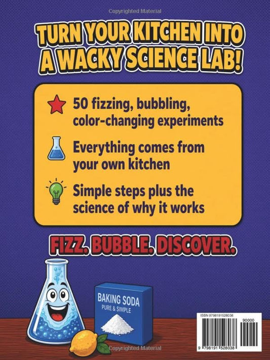 Wacky Chemistry Unleashed! for Kids: 50 Safe Chemistry Experiments for Curious Kids: A Screen-Free Science Book That Turns Your Kitchen Into a Lab (Ages 6 to 12)