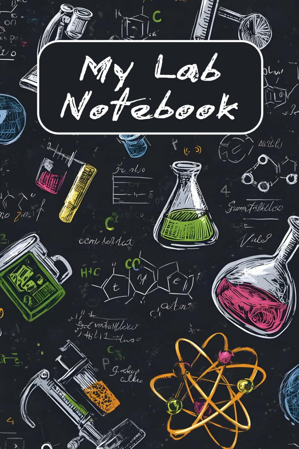 Science Lab Notebook: A Lined and Organized Notebook for Experiments, Observations, and Scientific Discovery
