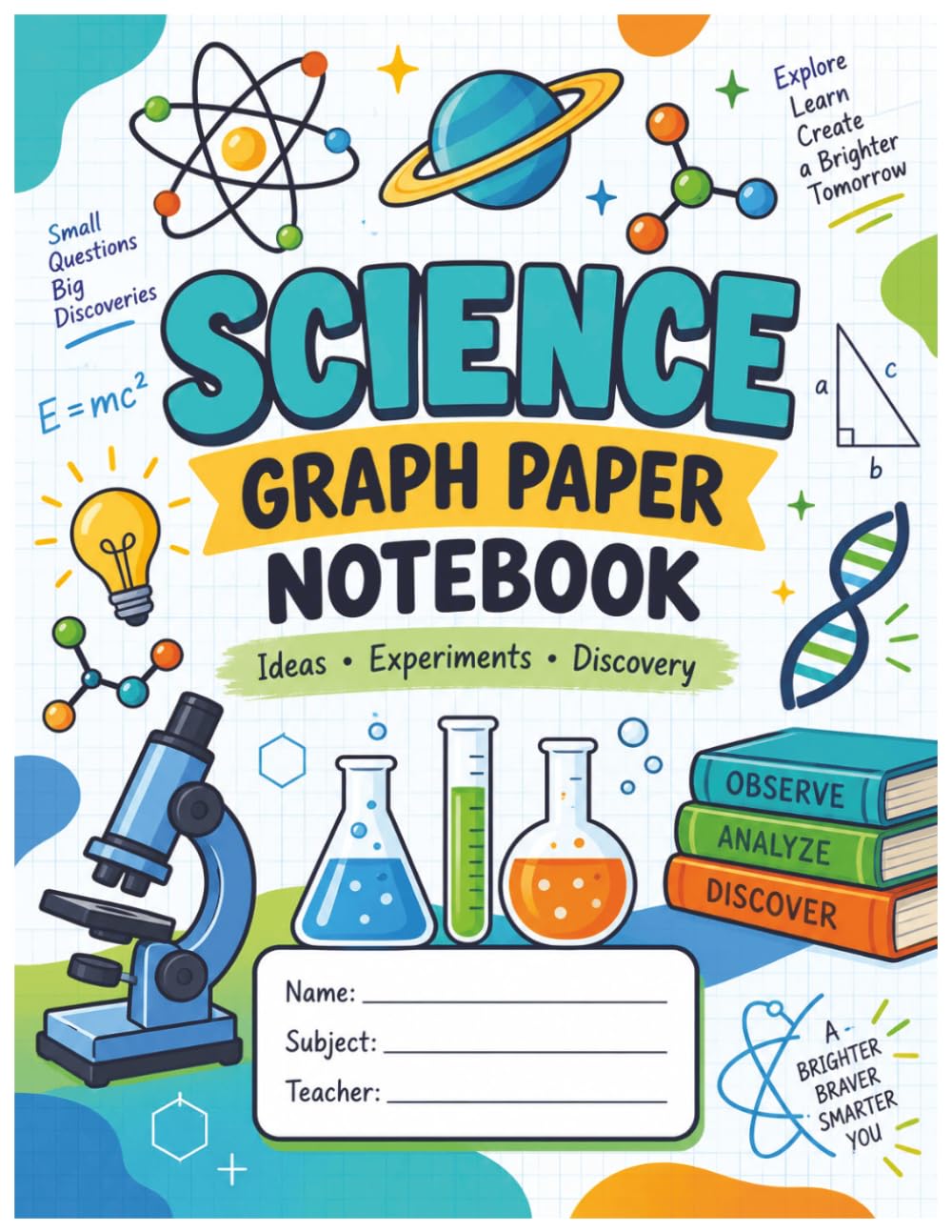 Curious Minds Science Graph Paper Notebook: 100 Pages of 1 cm Grid Paper for Science Class, Experiments, Graphing, Lab Notes, STEM Projects, Diagrams, and Data