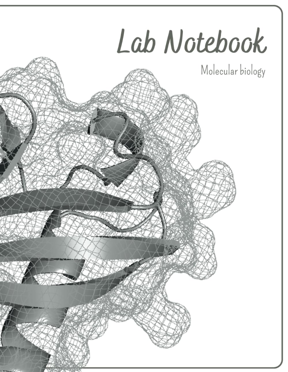 Lab notebook: Molecular Biology & Biotechnology Laboratory Notebook | Perfect Gift Science Journal for Biochemistry Students & Molecular Biology ... Pages (5 x 5) | 8.5”x11” | 120 Pages