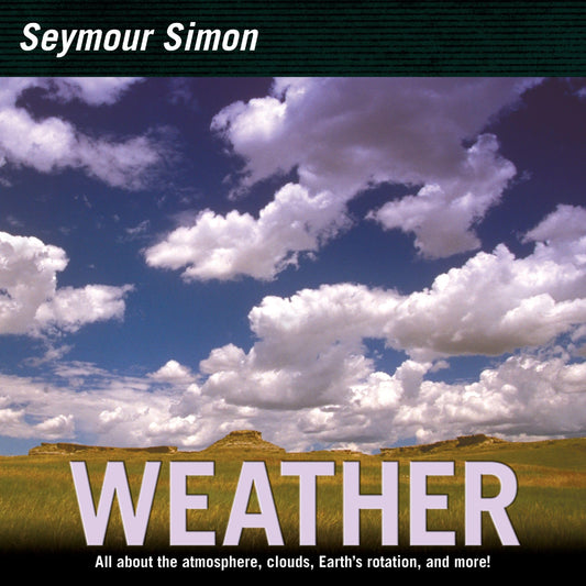 Weather: An Informative Picture Book About Meteorology with Stunning Photographs for Kids (Ages 6-10) (Smithsonian-science)