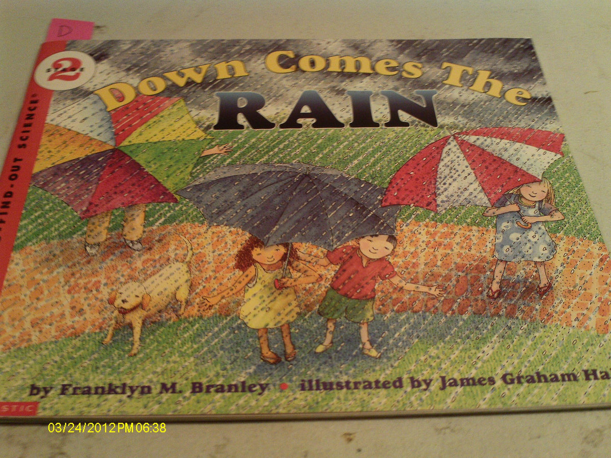 Down Comes the Rain: A Hands-On Science Picture Book about Weather, Rain, and the Water Cycle for Kids (Ages 4-8) (Let's-Read-and-Find-Out Science 2)